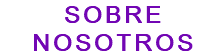 SOBRE NOSOTROS